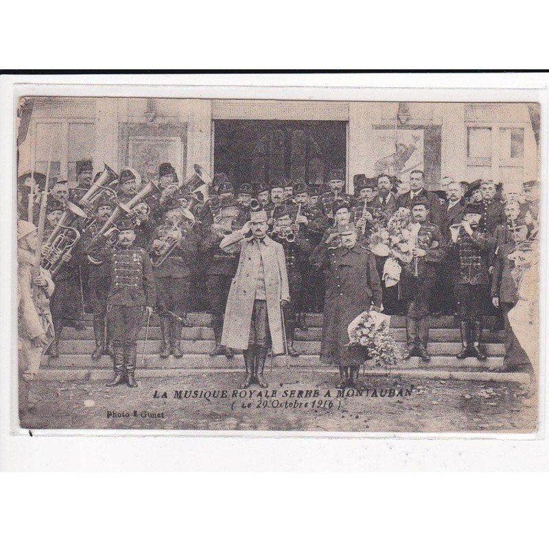 MONTAUBAN : La musique royale Serbe, 29 Octobre 1916 - très bon état MONTAUBAN : La musique royale Serbe, 29 Octobre 1916 - très bon état