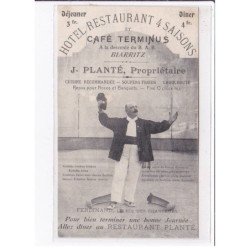 BIARRITZ : carte postale publicitaire pour le restaurant PLANTE (Café Terminus) - FERDINAND le roi des chanteurs - TBE