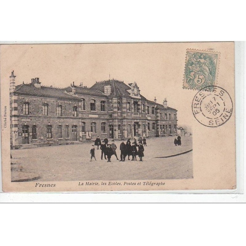 FRESNES - la mairie, les écoles, postes et télégraphes - très bon état