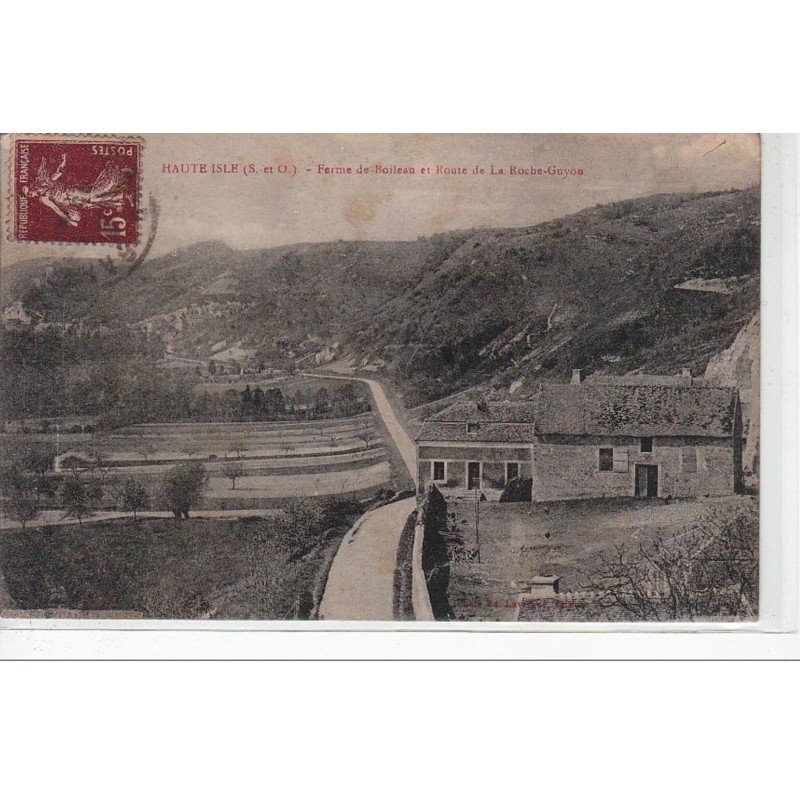 HAUTE ISLE - Ferme de Boileau et route de la Roche Guyon - très bon état