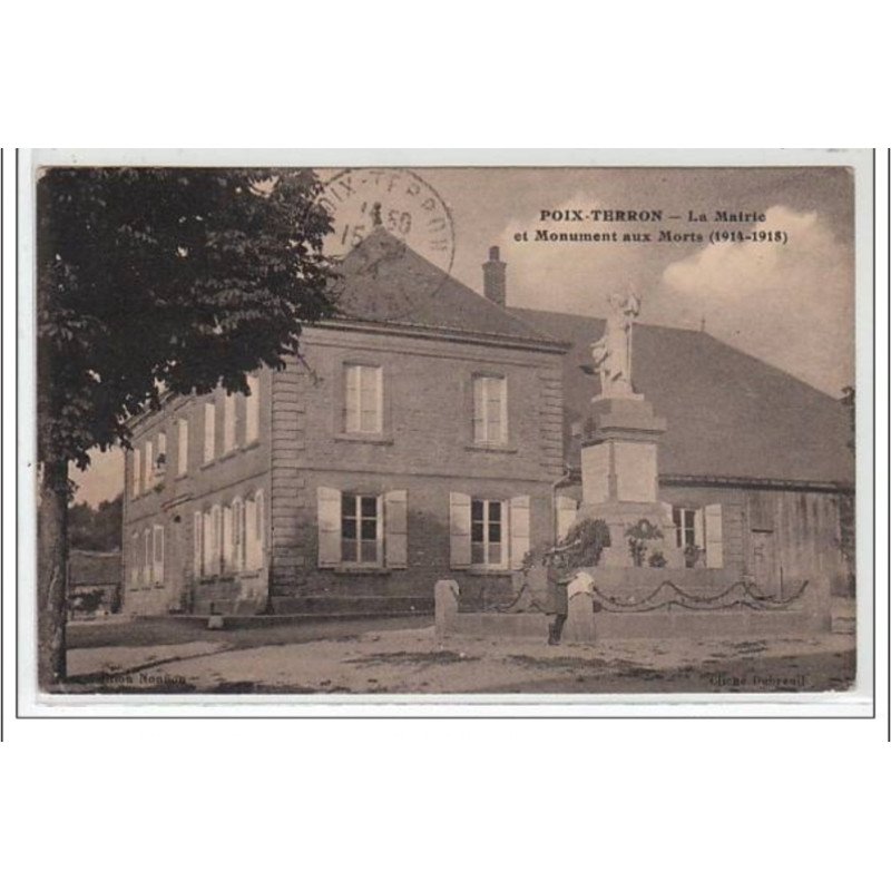 POIX -TERRON : la mairie et monument aux morts (1914-1918) - très bon état