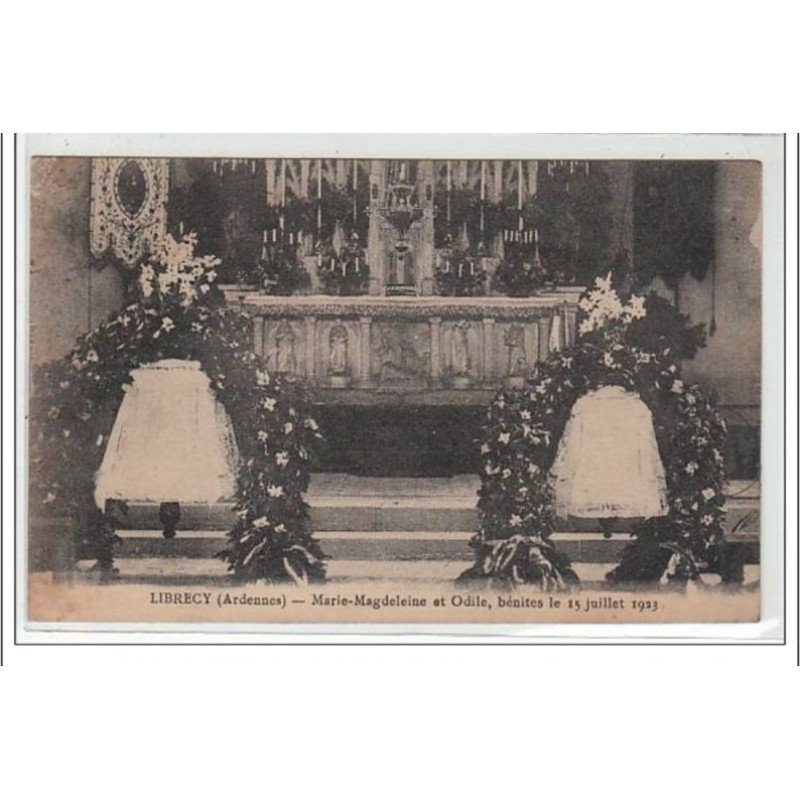 LIBRECY : Marie-Magdeleine et Odile, bénites le 15 juillet 1923 - très bon état