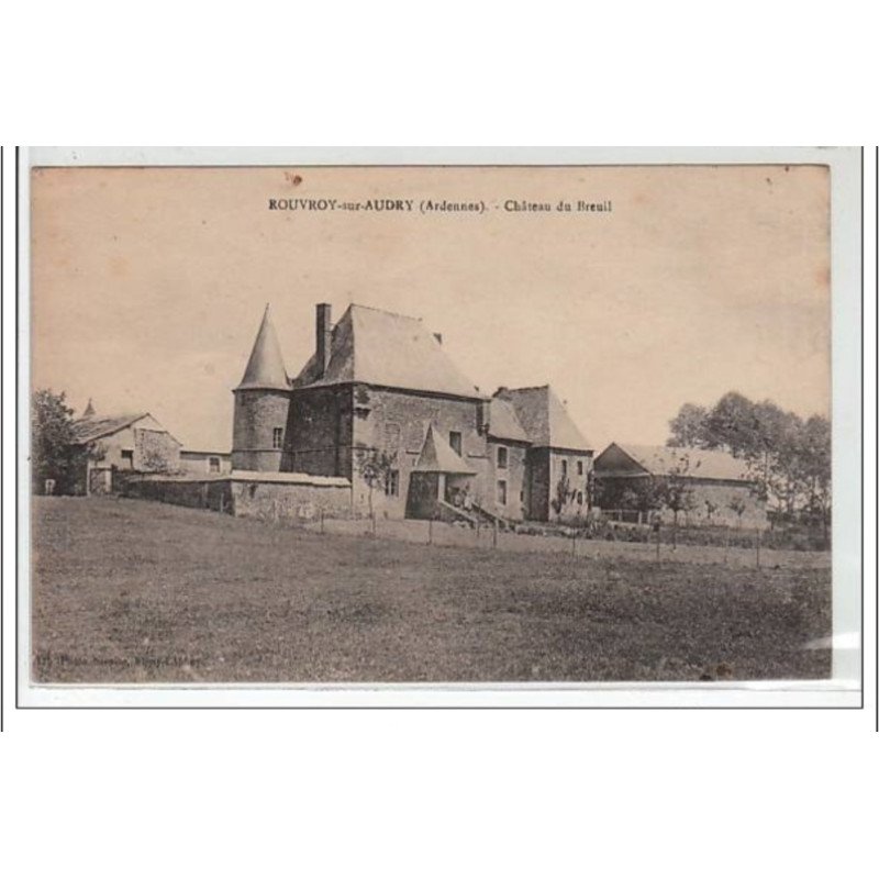 ROUVROY SUR AUDRY : château du Breuil - très bon état