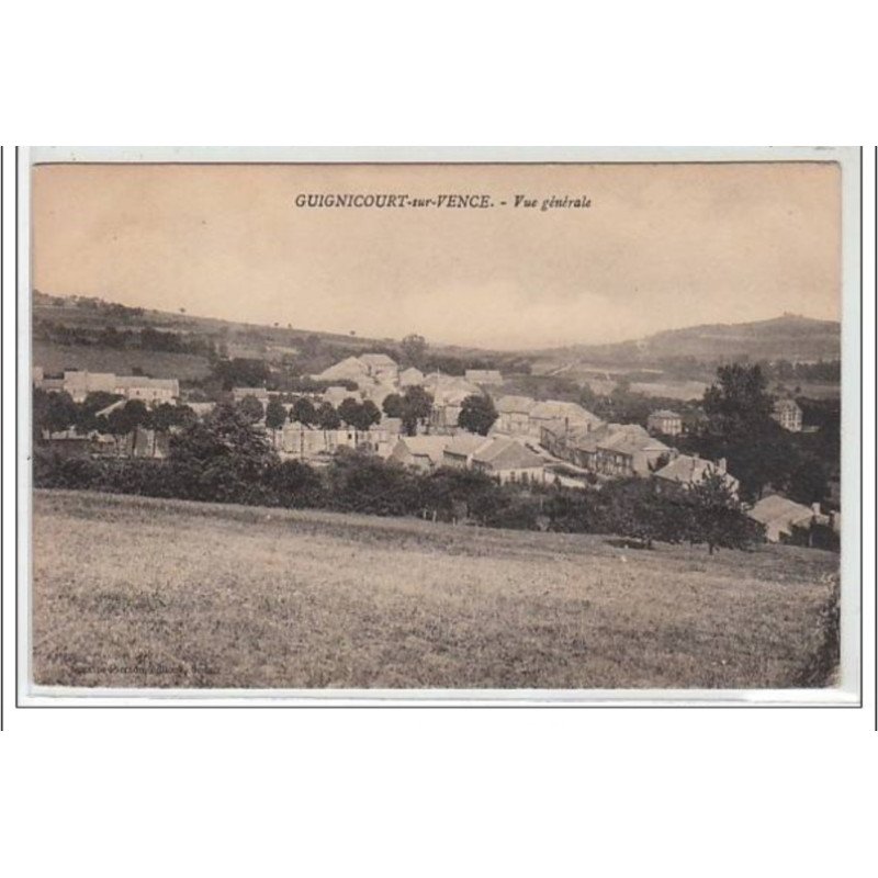 GUIGNICOURT SUR VENCE : vue générale - très bon état