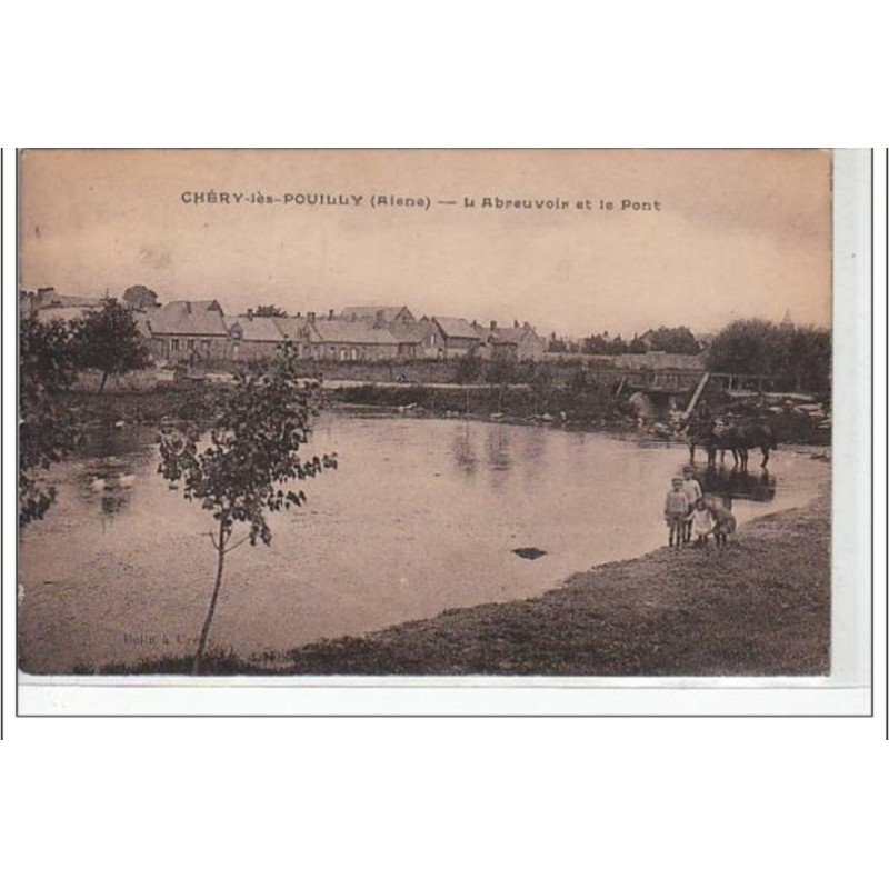 CHERY LES POUILLY - L'abreuvoir et le pont - très bon état