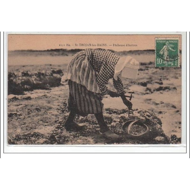SAINT TROJAN LES BAINS : pêcheuses d'huîtres - très bon état