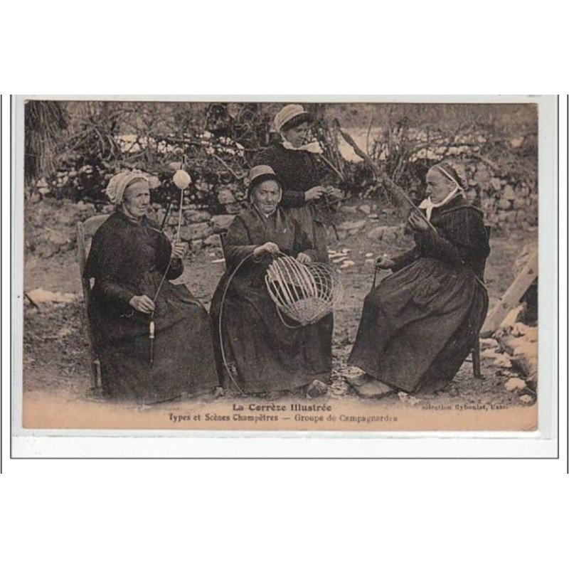 LA CORREZE ILLUSTREE : types et scènes champêtres - groupe de campagnardes - très bon état LA CORREZE ILLUSTREE : types et scènes champêtres - groupe de campagnardes - très bon état