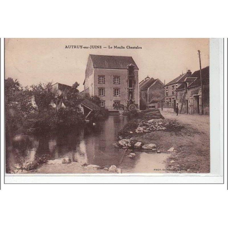 AUTRUY SUR JUINE - Le Moulin Chantalou - très bon état