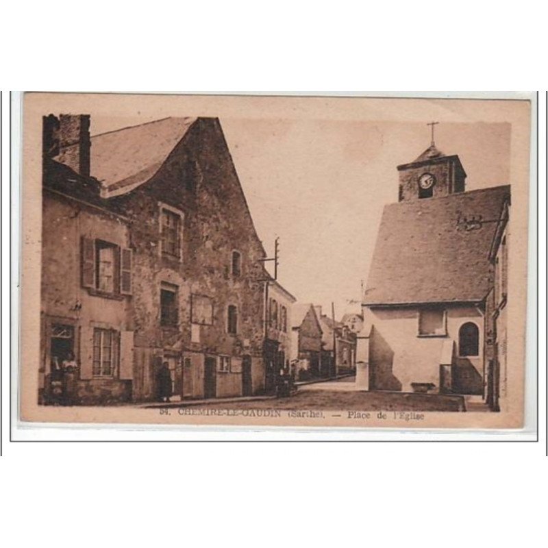 CHEMIRE LE GAUDIN : place de l'église - très bon état