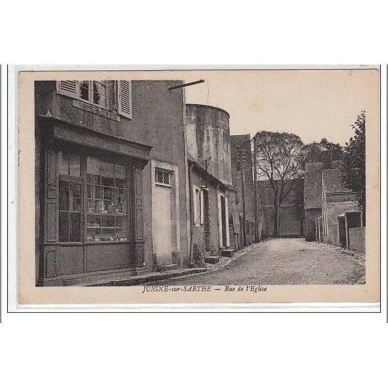 JUIGNE SUR SARTHE : rue de l'église - très bon état