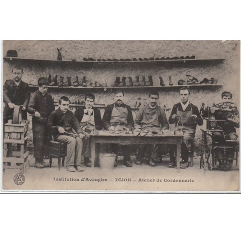 DIJON : institution d'aveugles - atelier de cordonnerie - très bon état