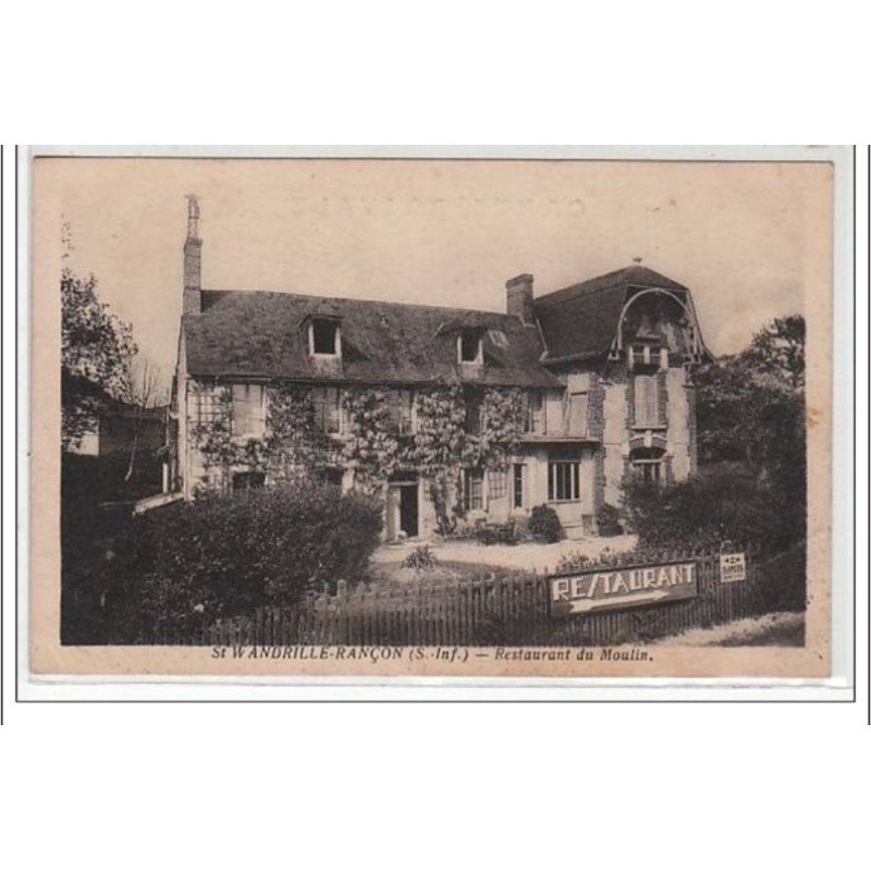 SAINT WANDRILLE RANCON : restaurant du Moulin - état