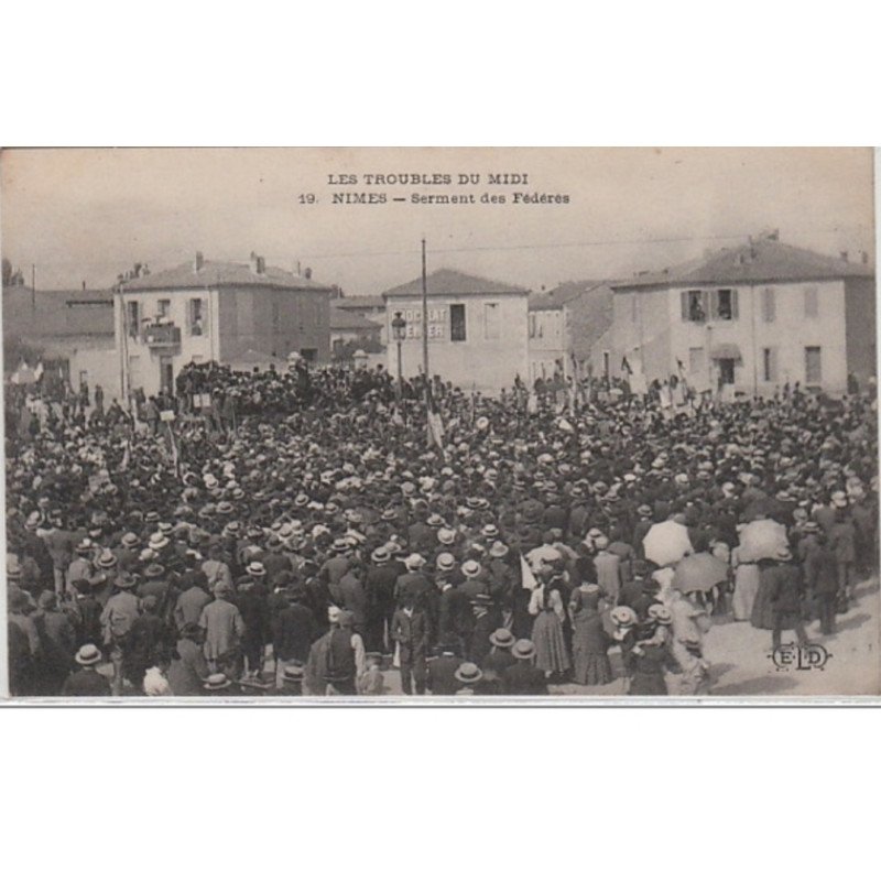 Les troubles du Midi : NIMES - le serment des Fédérés - très bon état