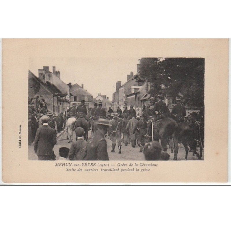MEHUN SUR YEVRE : grève de la céramique en 1910 - très bon état