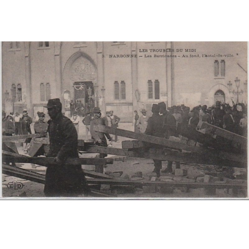 LES TROUBLES DU MIDI : NARBONNE - les barricades - très bon état