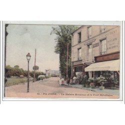 FIN D'OISE : la maison Hourdeau et le pont Métallique - très bon état