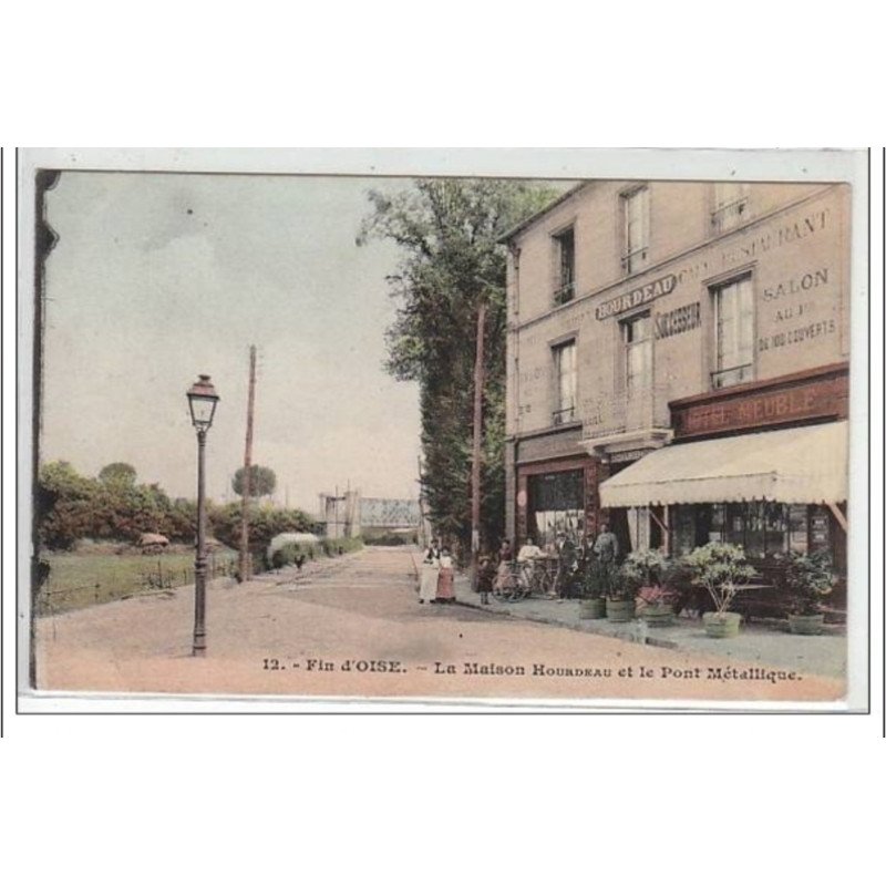 FIN D'OISE : la maison Hourdeau et le pont Métallique - très bon état