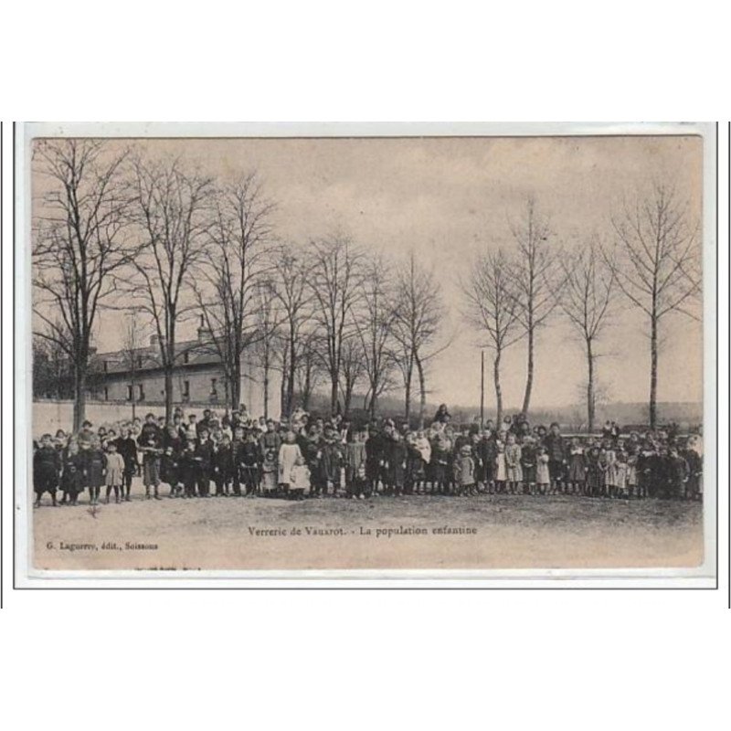 VAUXROT : verrerie de Vauxrot - la population enfantine - très bon état