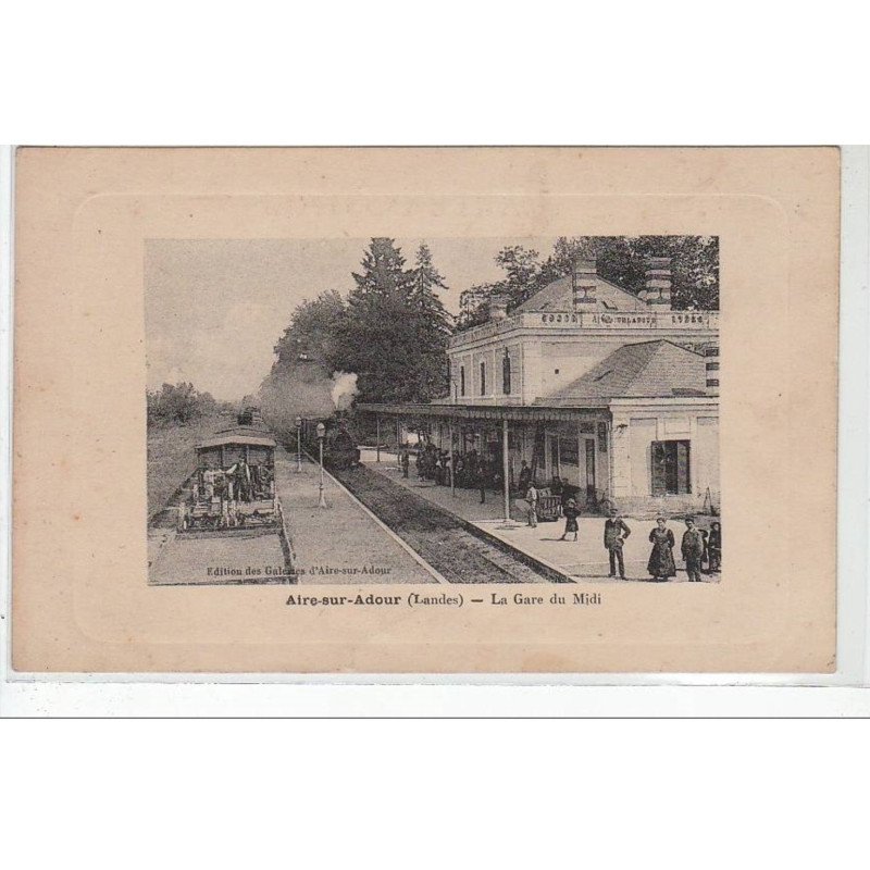 AIRE SUR ADOUR : la gare du Midi - TRAIN - très bon état