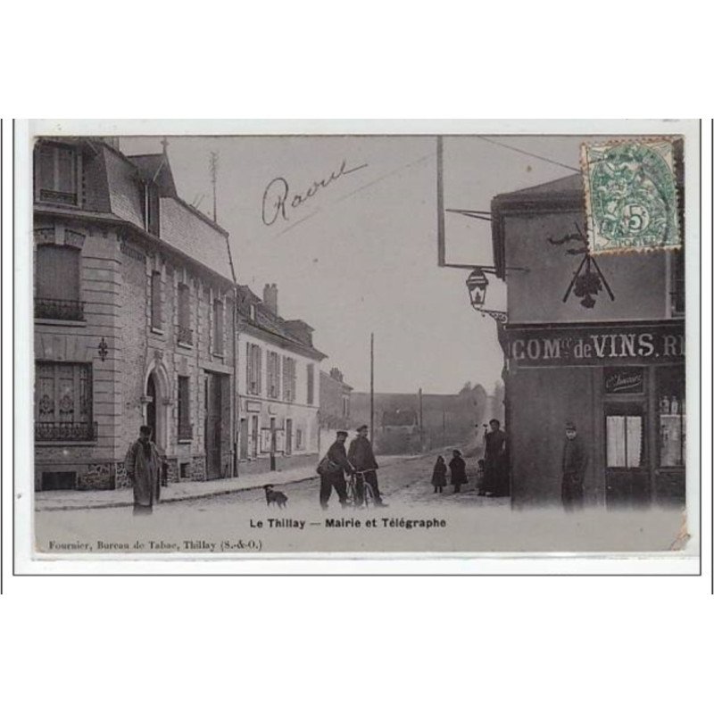 LE THILLAY : mairie et télégraphe - très bon état