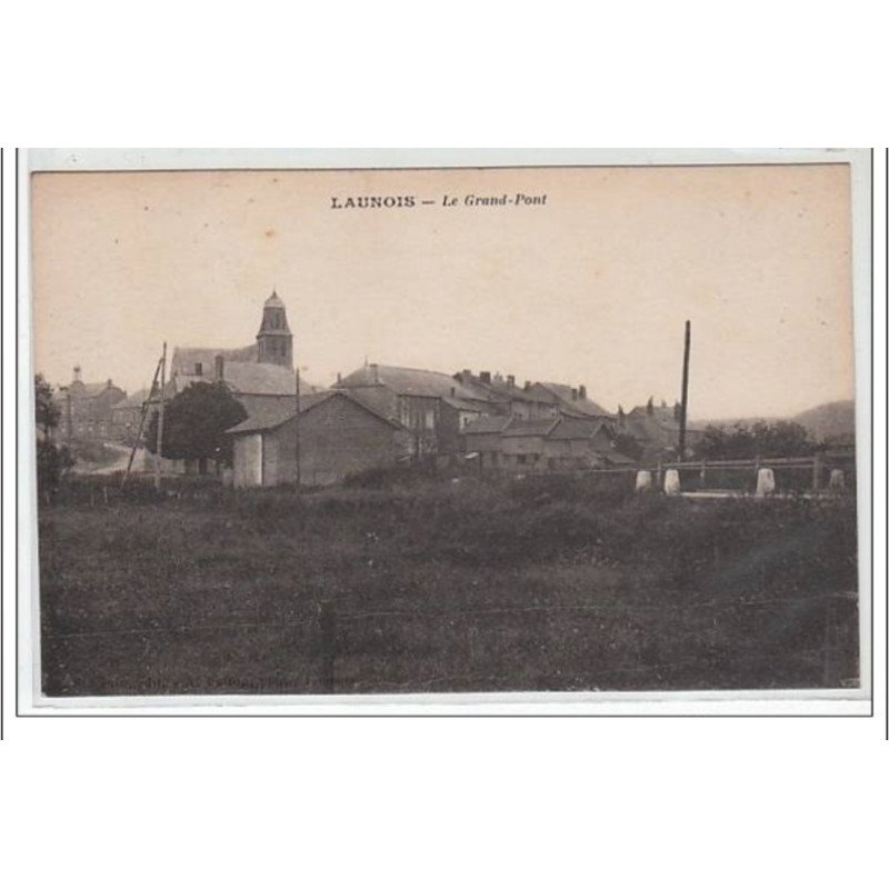 LAUNOIS : le grand pont - très bon état