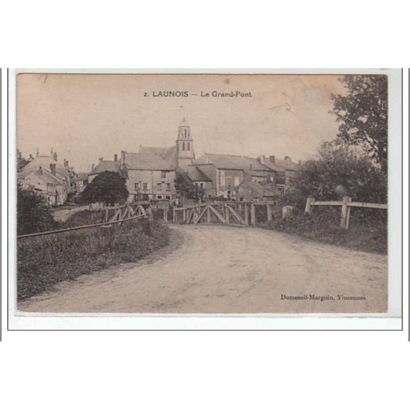 LAUNOIS : le grand pont - état