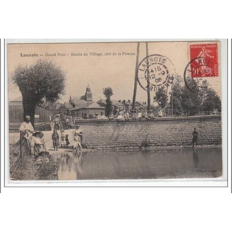 LAUNOIS : grand pont - entrée du village, côté La Péreuse - très bon état