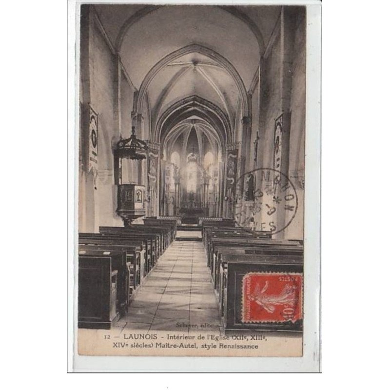 LAUNOIS : intérieur de l'église (XII°, XIII°, XIV° siècles) - maître-autel, style Renaissance - très bon état
