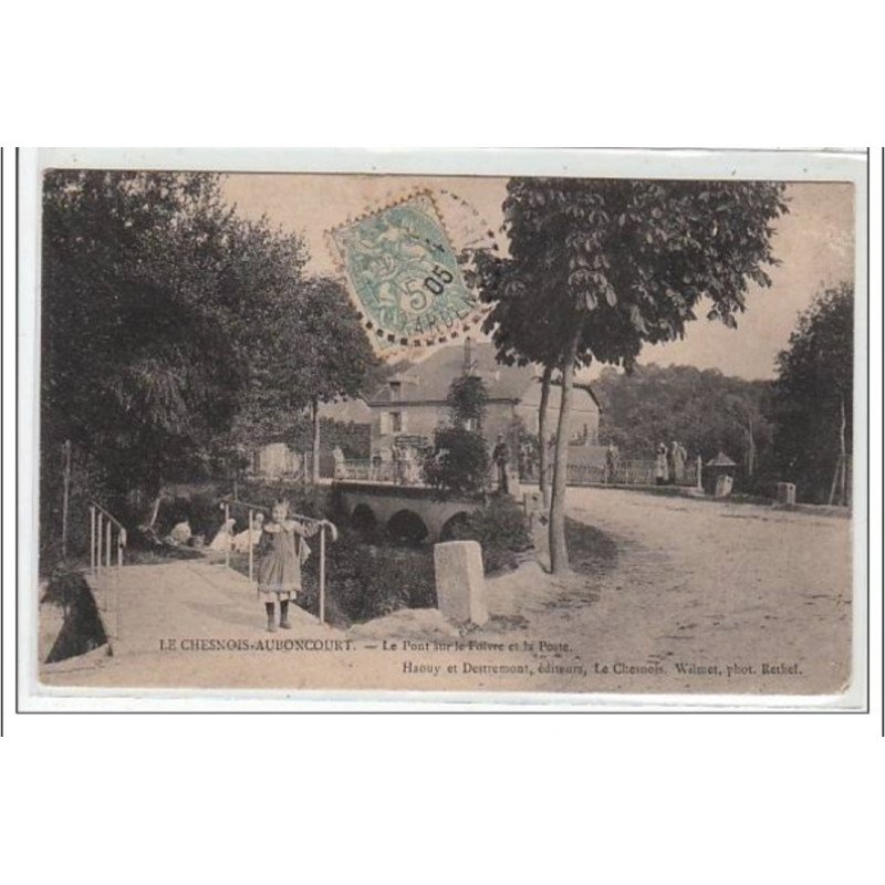 LE CHESNOIS-AUBONCOURT : le pont sur la Foivre et la poste - très bon état