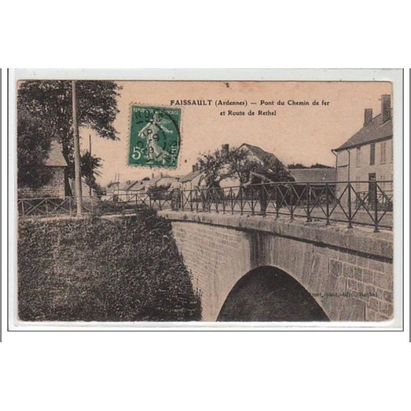 FAISSAULT : pont de chemin de fer et route de Rethel - très bon état