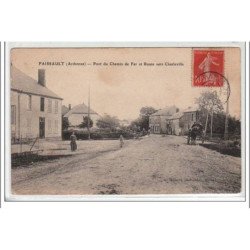 FAISSAULT : pont de chemin de fer et route de Charleville - très bon état