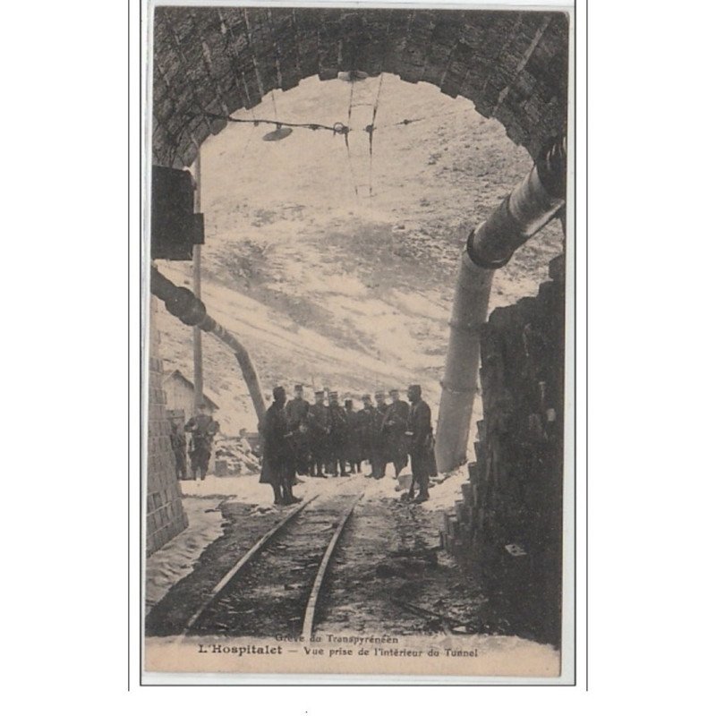 L'HOSPITALET : grève du Transpyrénéen - vue prise de l'intérieur du tunnel - très bon état L'HOSPITALET : grève du Transpyrénéen - vue prise de l'intérieur du tunnel - très bon état