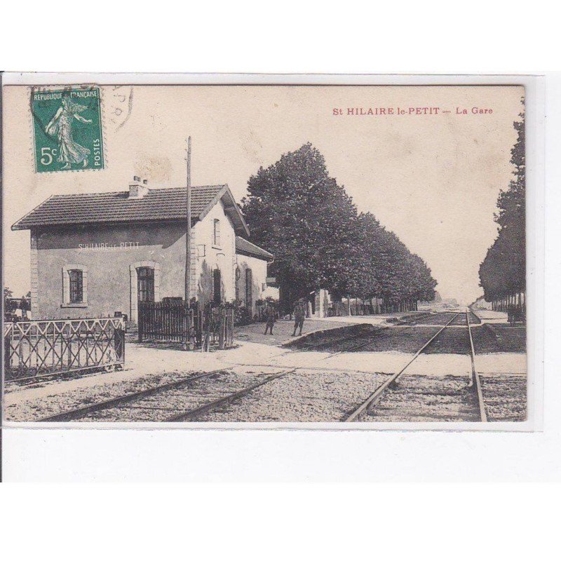 SAINT HILAIRE LE PETIT - La gare - très bon état