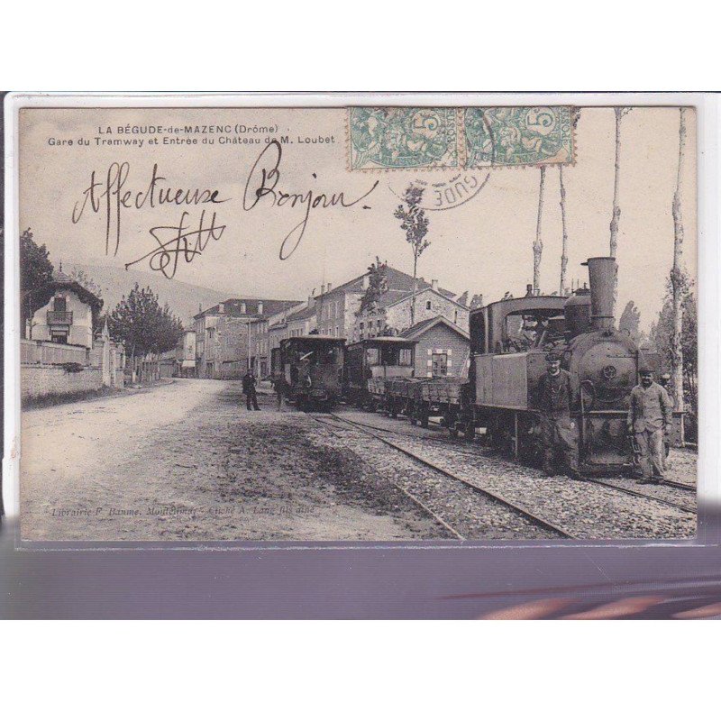 LA BEGUDE DE MAZENC - Gare du Tramway du château de M.Loubet - très bon état