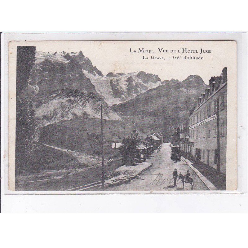 LA MEIJE: vue de l'hôtel juge, la grave - très bon état