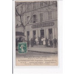 MANOSQUE - Grand hôtel Pascal - Alphonse Bayard, proppriétaire - état