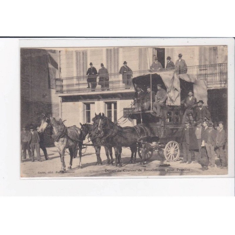 BARCELONNETTE - départ du courrier de Barcelonnette à Prunières - très bon état BARCELONNETTE - départ du courrier de Barcelonnette à Prunières - très bon état