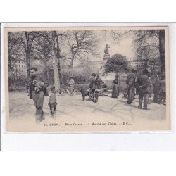 LYON - Place Carnot - Le marché aux chiens - Très bon état