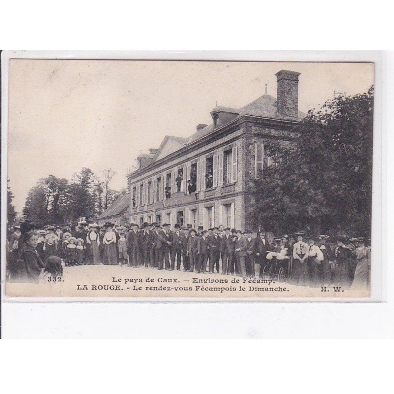LE PAYS DE CAUX - Environs de Fécamp - La Rouge - le rendez-vous Fécampois le Dimanche - Très bon état