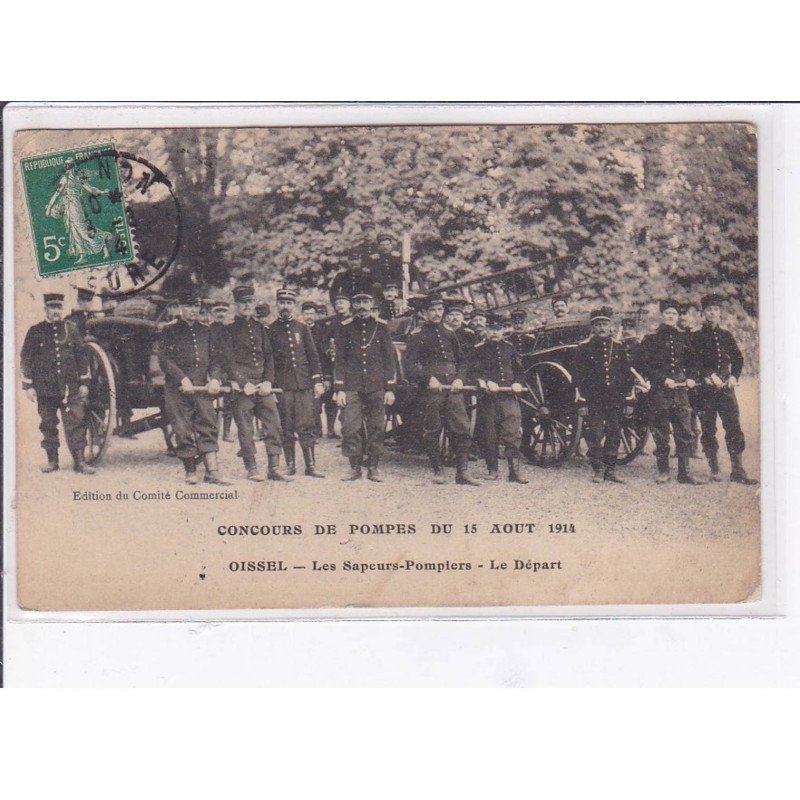 OISSEL - Concours de Pompes du 15 Août 1914 - les Sapeurs Pompiers - Le départ - état