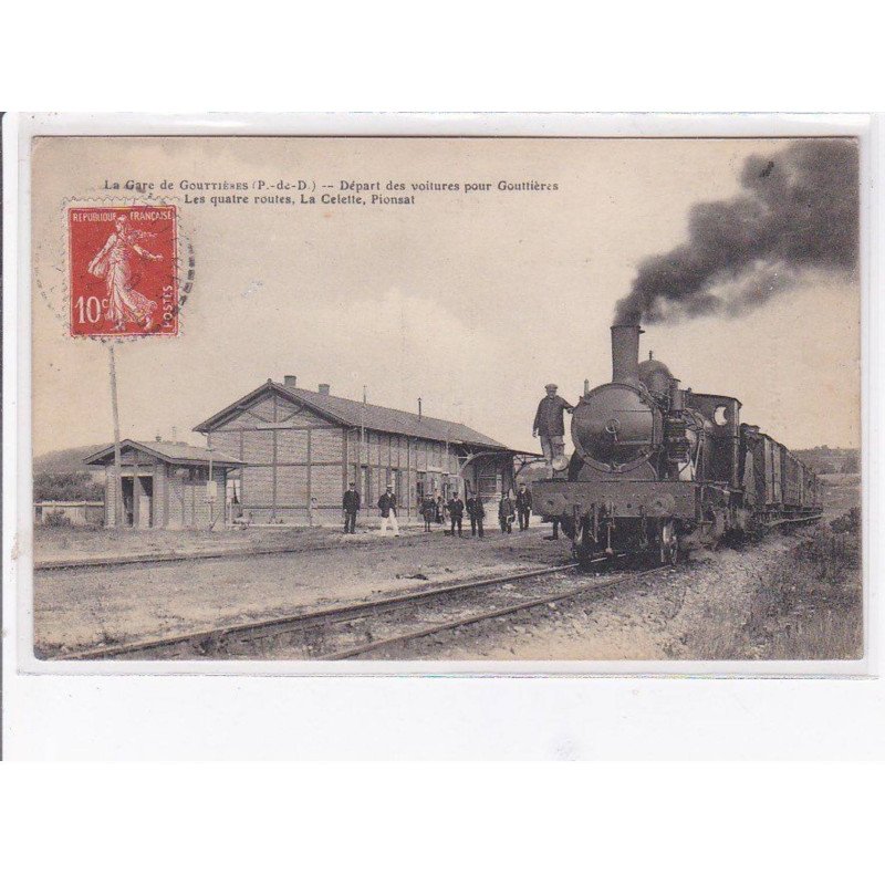 GOUTTIERES - La Gare - Départ de voitures pour Gouttières - Les quatre routes, La Celette, Pionsat - Très bon état