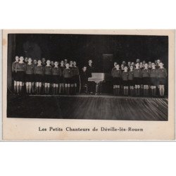 DEVILLE LES ROUEN : les petits chanteurs vers 1930 - très bon état (légères traces au verso)