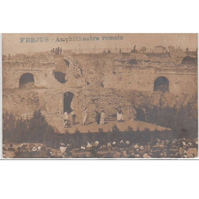 FREJUS : carte photo du théâtre antique en 1911 - très bon état