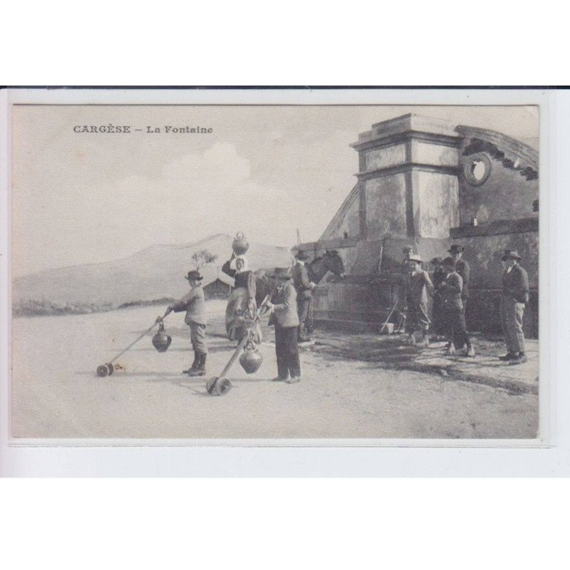 CARGESE: la fontaine (porteurs d'eau) - très bon état