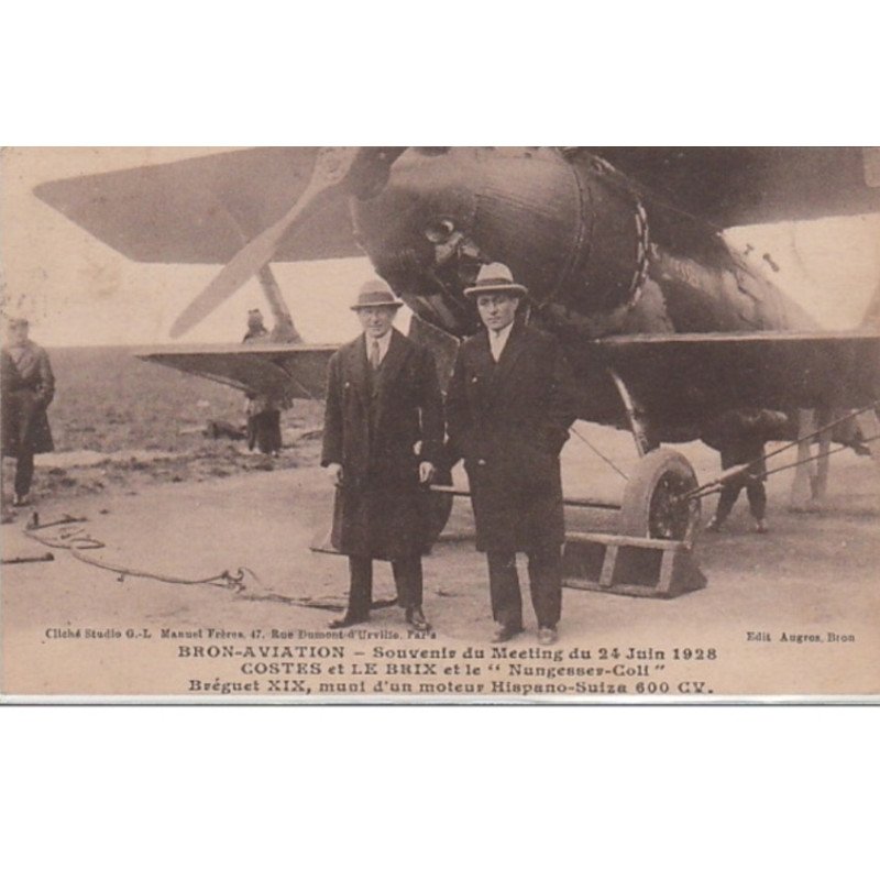 BRON AVIATION : meeting du 24 Juin 1928 - Costes et Le Brix - très bon état BRON AVIATION : meeting du 24 Juin 1928 - Costes et Le Brix - très bon état