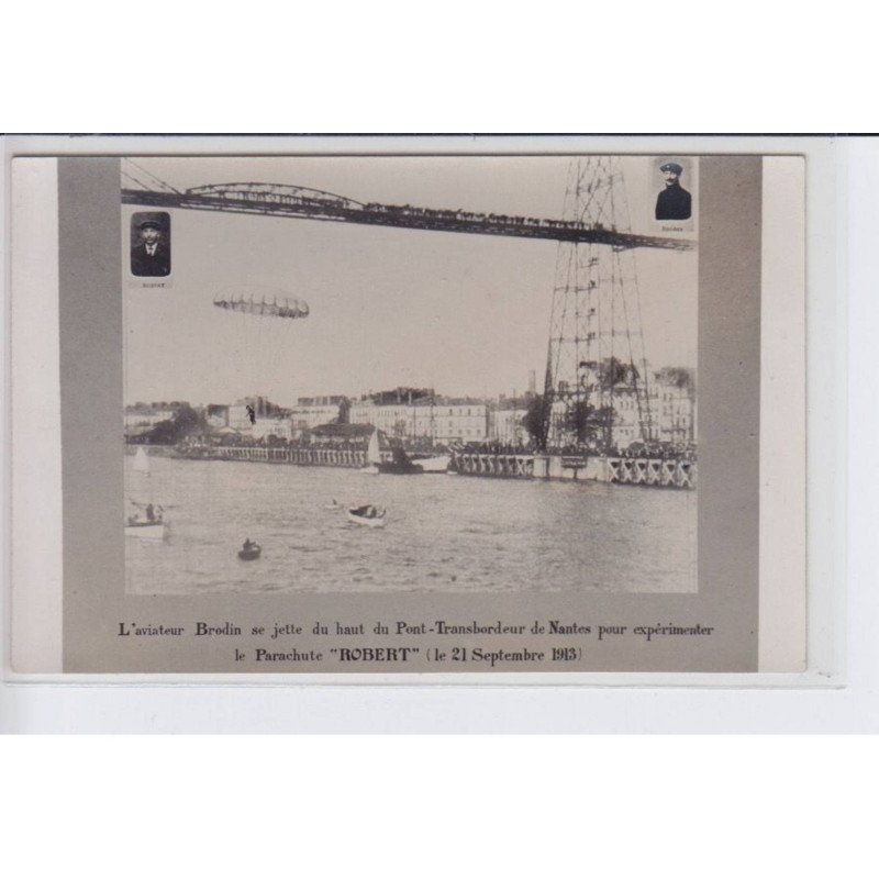 NANTES: l'aviateur Brodin se jette haut du pont-transbordeur expérimenter parachute "ROBERT", aviation  - très bon état