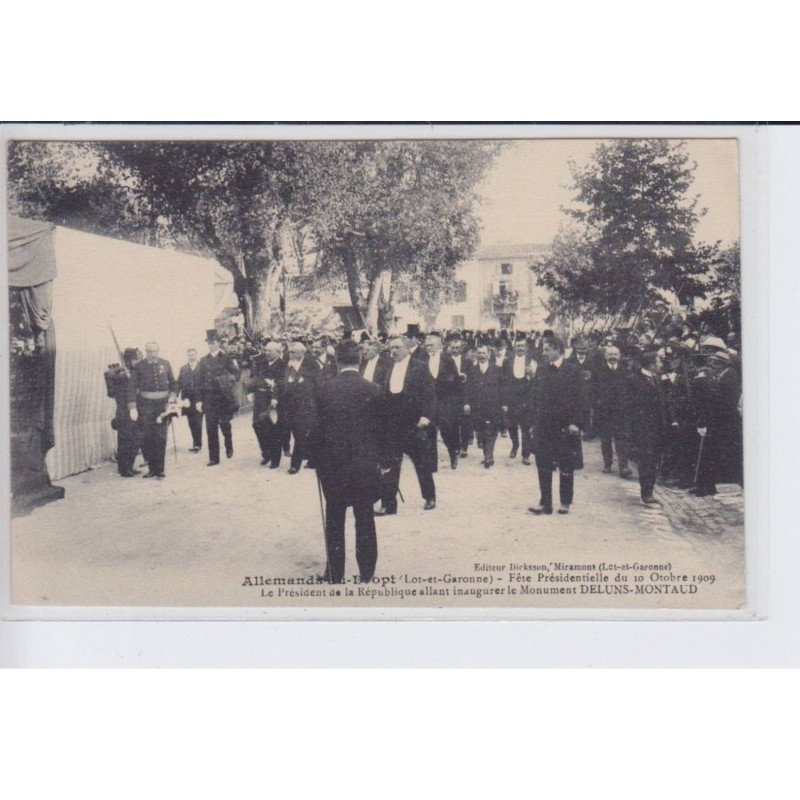 ALLEMANS-du-DROPT: fête présidentielle 10 octrobre 1909, président république inaugure deluns-montaud - état