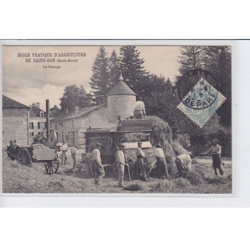 SAINT-BON: école pratique d'agriculture de saint-bon, le battage - très bon état