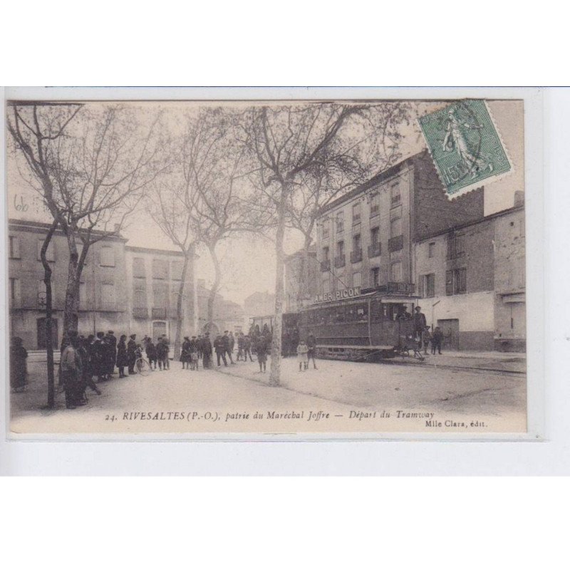 RIVESALTES: patrie du maréchal joffre, départ du tramway - très bon état