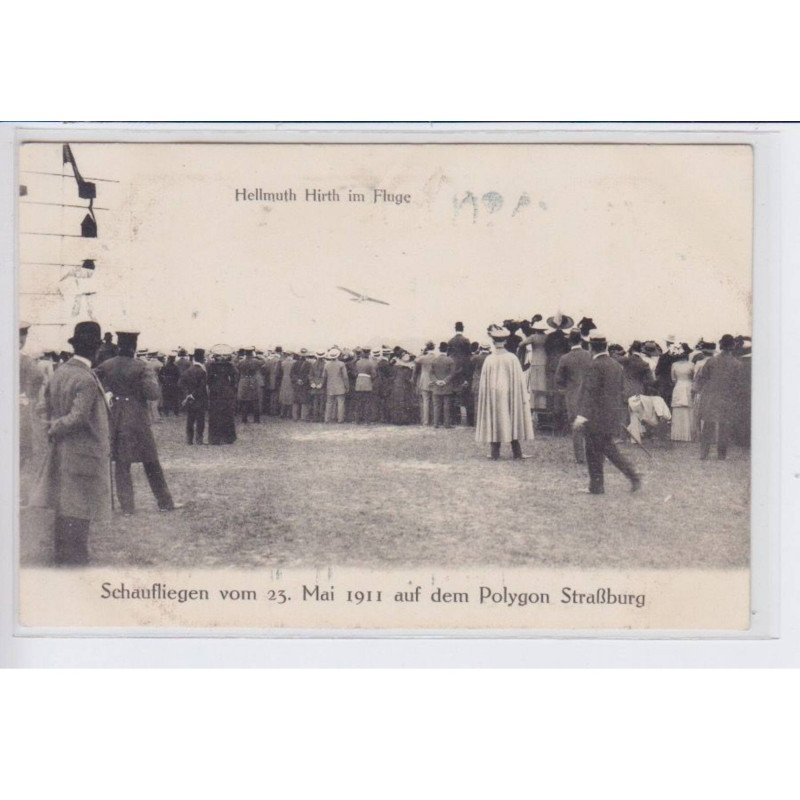 STARSBOURG: brunhuber im fluge, schaufliegen vom 23 mai 1911, Hellmuth Hirth im fluge - très bon état